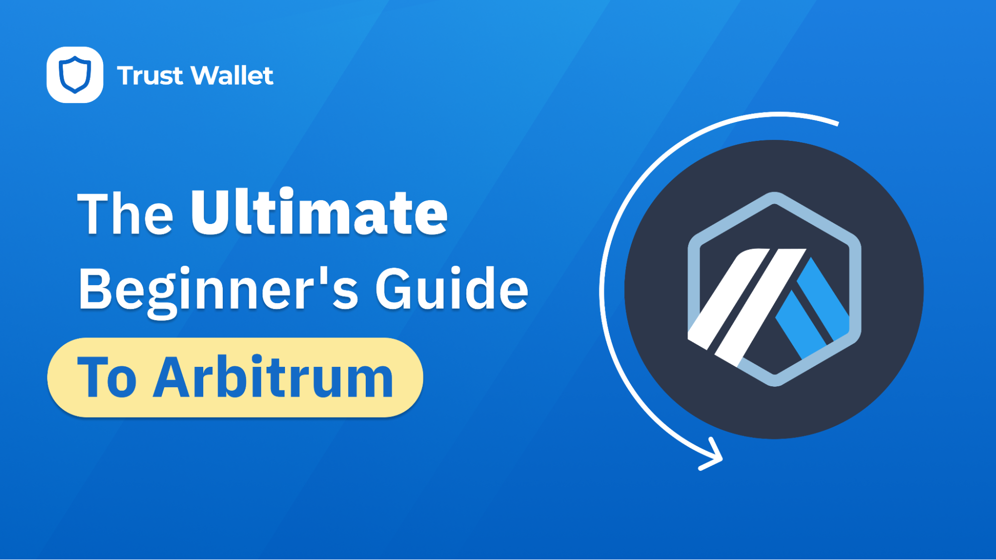 The Ultimate Beginner’s Guide to Arbitrum